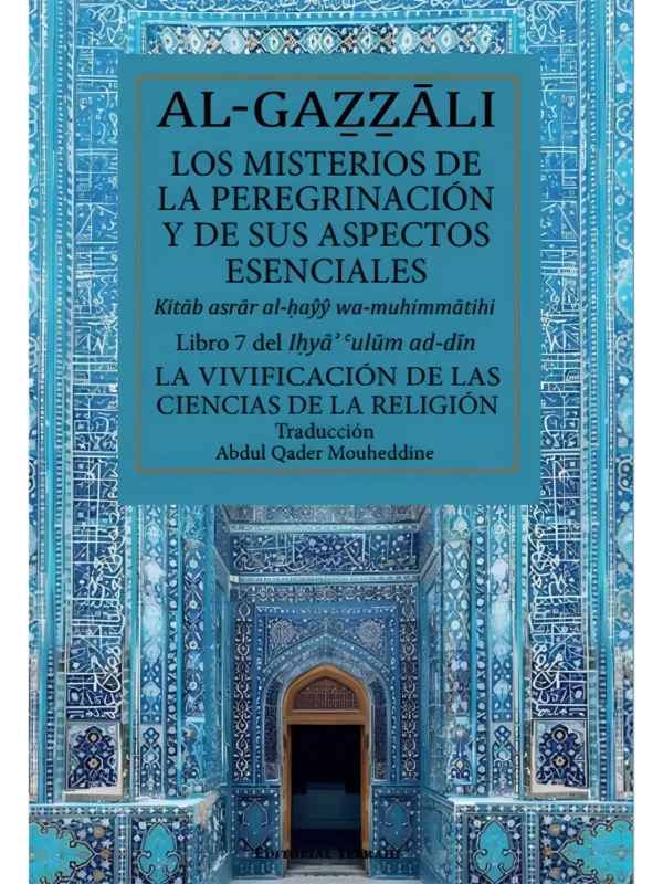 Libro 7 - Los misterios de la peregrinación y sus aspectos esenciales, de Imam Al-Gazzali (portada)