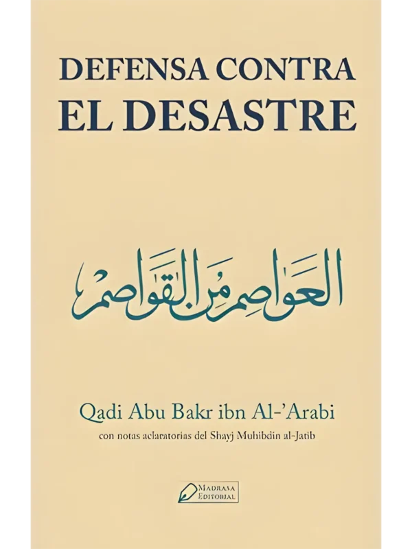 Defensa contra el desastre, de Qadi Abu Bakr ibn al Arabi (portada)