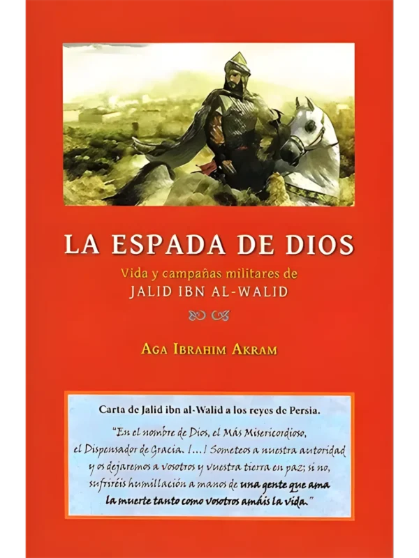 La Espada de Dios, la vida de Jalid Ibn Al Walid