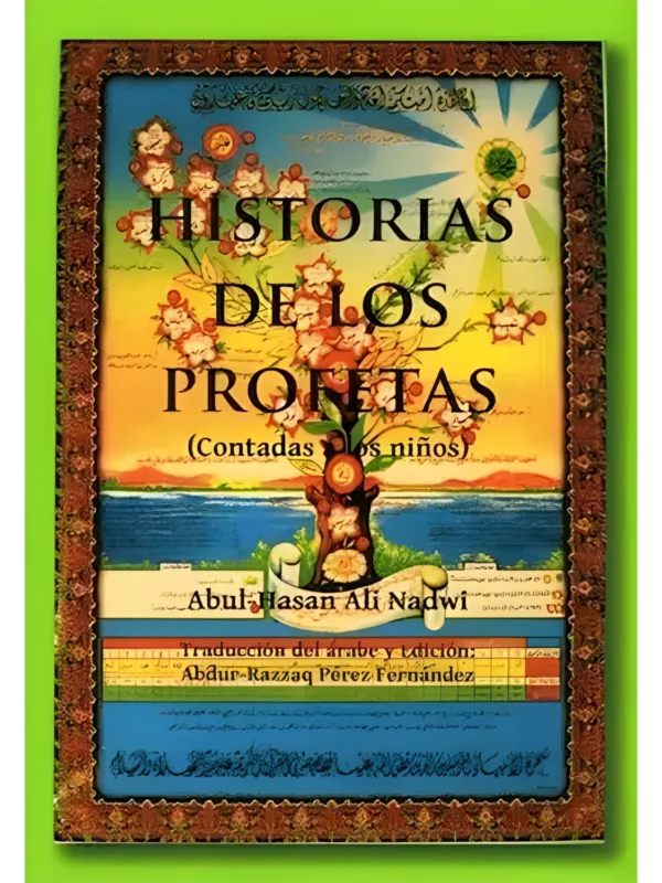 Historias de los Profetas (Contadas a los Niños), de Abul Hasan Ali Nadwi (portada)