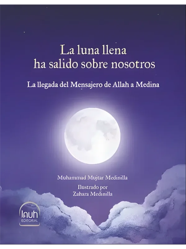 La luna llena ha salido sobre nosotros, de Muhammad Mujtar Medinilla (portada)